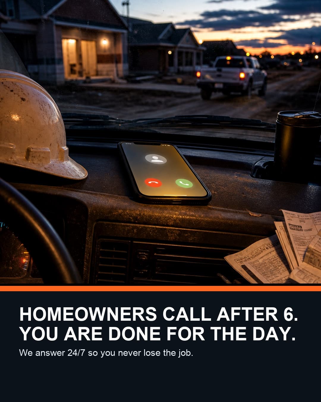Homeowners call after 6 — be the one who answers